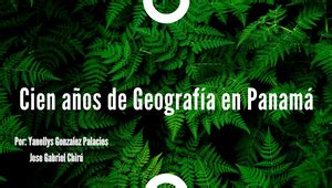 Cien años de geografía en Panamá by yanellys gonzalez on Prezi Design