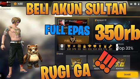 JUAL AKUN SULTAN FREE FIRE FULL EPAS DENGAN HARGA 350K YouTube