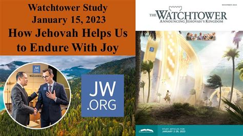 Watchtower Study January 15 2023 How Jehovah Helps Us To Endure