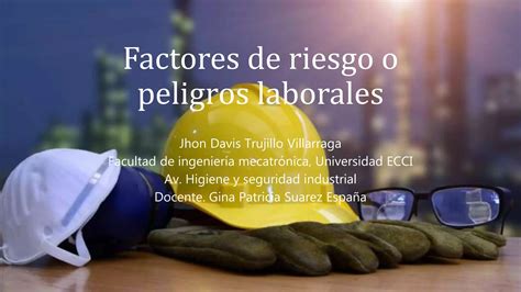 Factores De Riesgo O Peligros Laborales Ppt