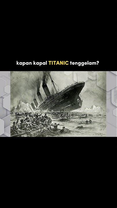 Kapan Tenggelamnya Titanic ⁉️ Youtube