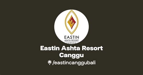 Eastin Ashta Resort Canggu Instagram Facebook Linktree