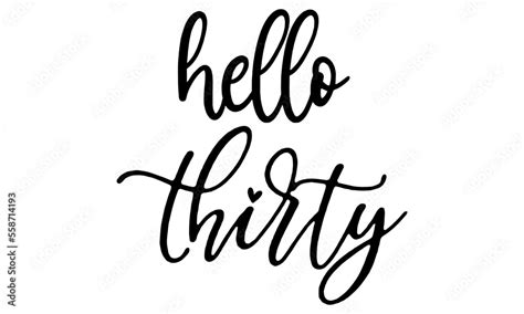 Hello Thirty Svg Thirty And Fabulous Svg And Fabulous Svg Instant