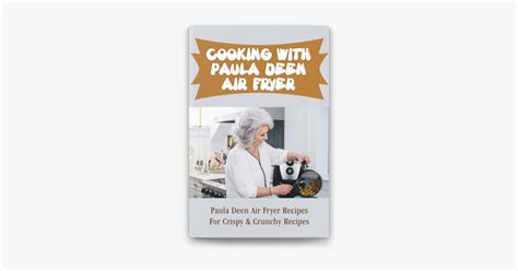 ‎Cooking With Paula Deen Air Fryer: Paula Deen Air Fryer Recipes For ...