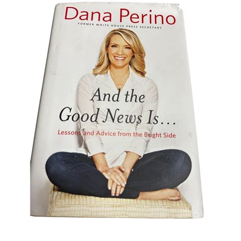 Dana Perino And the Good News Is...: Lessons and... - Depop