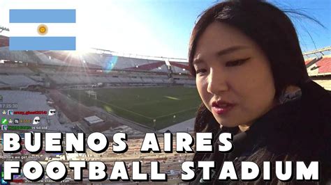 Aug 19th 22 Visiting A Football Stadium In Buenos Aires YouTube