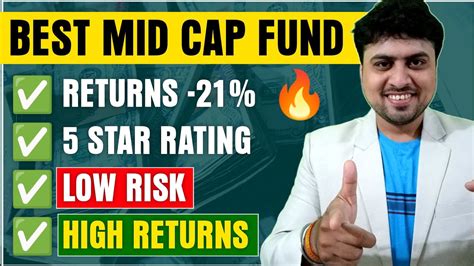 Best Mid Cap Fund Low Risk High Returns 5 Star Rating Mutual Fund