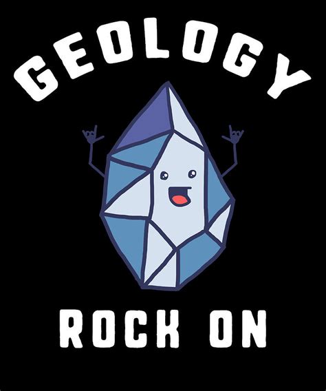 Funny Geology Mineral Pun Rock Geologist Apparel T Digital Art By