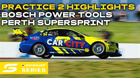 Practice 2 Highlights Bosch Power Tools Perth SuperSprint 2024