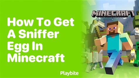 How To Get A Sniffer Egg In Minecraft Playbite