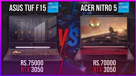 Acer Nitro Vs Asus Tuf F I H Rtx Which One To Buy