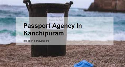 Passport Agency In Kanchipuram Passport Sahayata