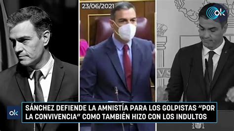 S Nchez Defiende La Amnist A Para Los Golpistas Por La Convivencia