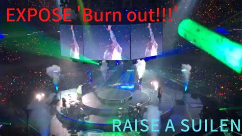 また声出しできる事を願って EXPOSE Burn out RAISE A SUILEN YouTube