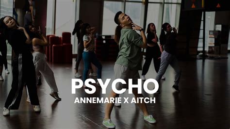 Anne Marie X Aitch PSYCHO Dance Video YouTube