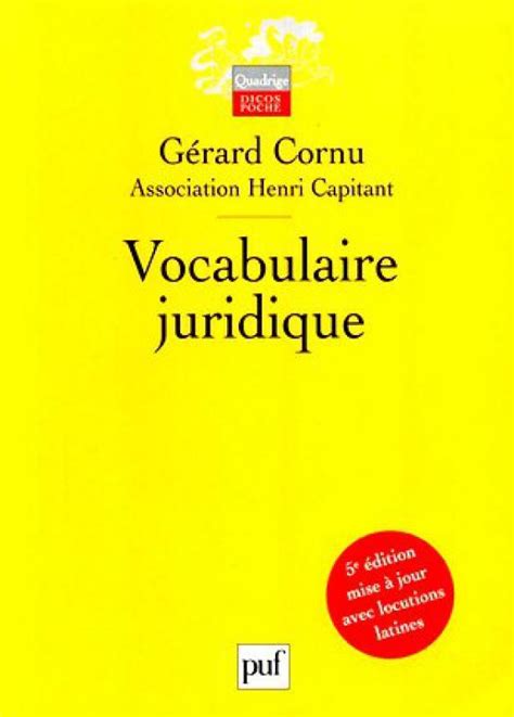 Vocabulaire Juridique Gérard Cornu Association Henri Capitant Librairie Eyrolles