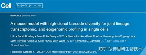 专家点评cell 李莉王寿文等开发新一代谱系追踪小鼠和多组学谱系追踪技术 知乎