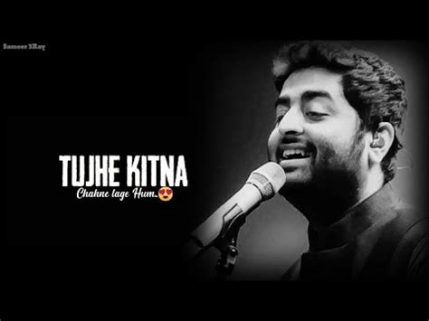 Arijit Singh Super Hits Love Song Whatsapp Status Arijit Singh Tujhe