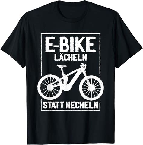 E Bike Lächeln Statt Hecheln Elektrorad E Bike T Shirt Amazon de Fashion