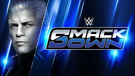 Se Revela La Cartelera Completa Del Episodio De Wwe Smackdown De Esta