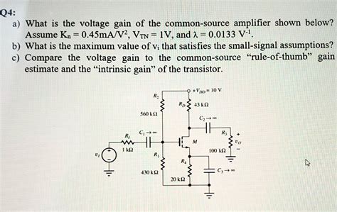 Solved Q4 A What Is The Voltage Gain Of The Common Source Amplifier Shown Below Assume Kn0