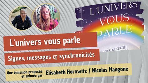 L Univers Vous Parle Signes Messages Et Synchronicit S Youtube