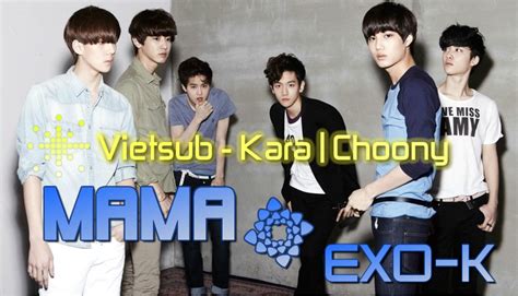 Vietsub Kara EXO K MAMA Korean Ver Choony S Blog