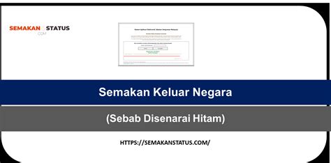 Semakan Keluar Negara Sebab Disenarai Hitam Semakanstatus