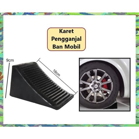 Jual Ganjalan Pengganjal Ban Roda Mobil Wheel Rubber Stopper X X