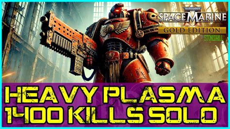 Space Marine 2 Solo Lethal Mode 1 400 Kills With Heavy Plasma