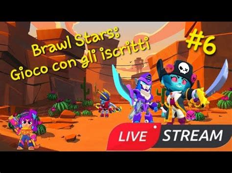 Brawl Stars Gioco Con Gli Iscritti 6 YouTube