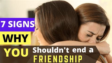 Signs Why You Shouldnt End A Friendship 7 Signs Know Now Youtube