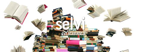 Noticias De Selvi Ediciones Consulta Nuestras Novedades