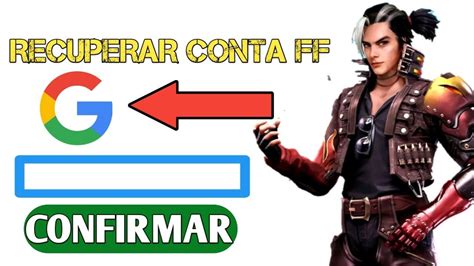 Como Recuperar Senha De Conta Do Free Fire Vinculada Ao Google YouTube