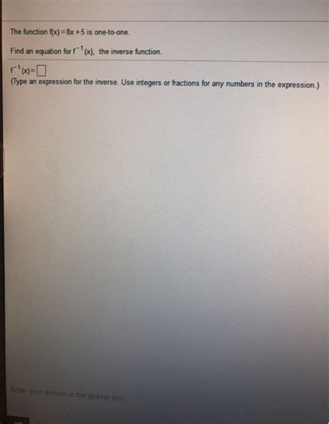 Solved The Function F X 8x 5 Is One To One 1 Find An