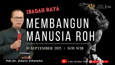 Membangun Manusia Roh Pdt Dr Edwin Sihaloho Youtube