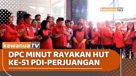 Dpc Pdip Minahasa Utara Rayakan Hut Ke Pdi Perjuangan Youtube