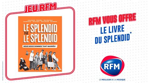 Rfm Vous Offre Le Livre Le Splendid Par Le Splendid Nous Nous Sommes