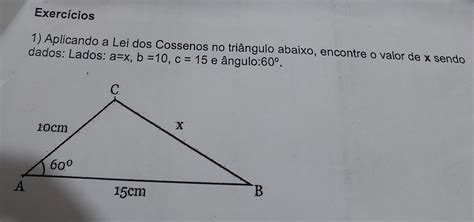 Aplicando A Lei Dos Cossenos No Tri Ngulo Abaixo Encontre O Valor De X