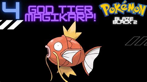 God Tier Magikarp Pokemon Blaze Black Nuzlocke Episode Youtube