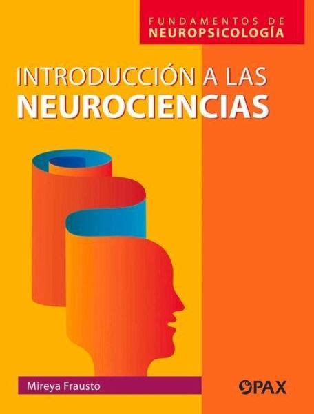 Introducción A La Neurociencias Fundamentos De Neuropsicología Von