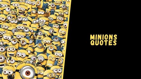 Top 15 Hilarious Quotes From Minions And Despicable Me Movies