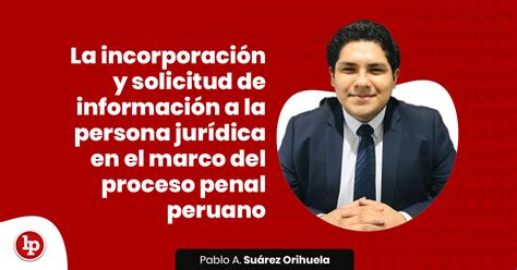 La Incorporaci N Y Solicitud De Informaci N A La Persona Jur Dica En El