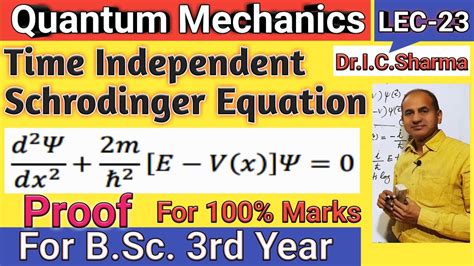 Time Independent Schrodinger Equation For B Sc 3rd Time Independent Schrodinger Equation L