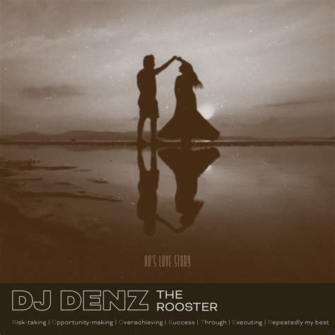 S Love Story Single By Dj Denz The Rooster Spotify