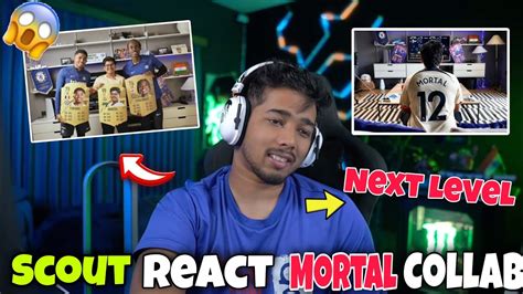 Scout React On Mortal Collab Youtube