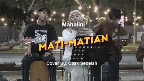 Mahalini Mati Matian Moli Woli Live Music Cover Matimatian