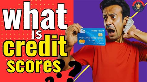 What Is A Credit Score Credit Score Explained How Credit Scores Work