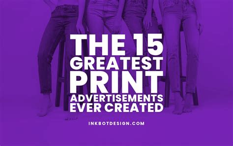 The Greatest Print Advertisements Ever Created