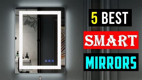 Top Best Smart Mirrors For Your Smart Bathroom Best Smart